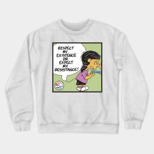 The Other Ones Very Asian Respect My Existence Crewneck Sweatshirt